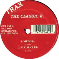 K Alexi (The Classic K) - Mcm Club / Medusa / Get The - Trax