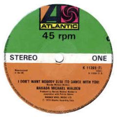 Narada Michael Walden - I Dont Want Nody Else (To Dance With U) - Atlantic