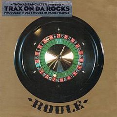 Thomas Bangalter - Trax On Da Rocks - Roule 