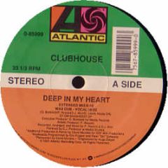 Clubhouse - Deep In My Heart - Atlantic