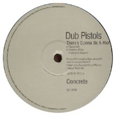 Dub Pistols - There's Gonna Be A Riot - Concrete