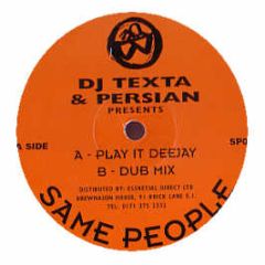 DJ Texta & Persian - Play It Deejay - Same People