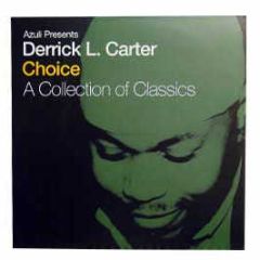 Derrick Carter - Choice (A Collection Of Classics) - Azuli