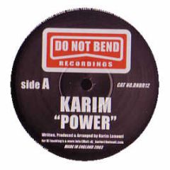karim - Power - Do Not Bend 