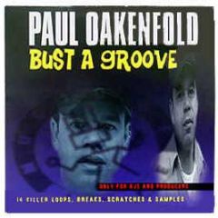 Paul Oakenfold - Bust A Groove - Music Of Life