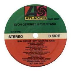 Evon Geffries & The Stand - Why Does It Hurt When We Kiss - Atlantic