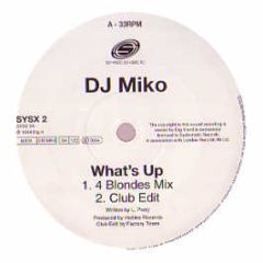 DJ Miko - Whats Up - Systematic