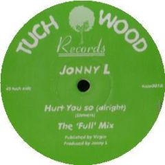 Jonny L - Hurt You So - Yo Yo / Tuchwood