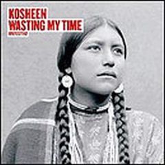 Kosheen - Wasting My Time (Remixes) - BMG