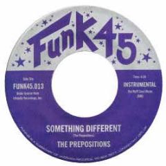 The Prepositions - Something Different - Funk 45