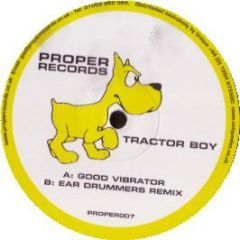 Tractor Boy - Good Vibrator - Proper Rec.
