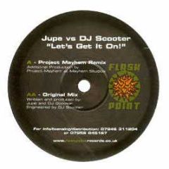 Jupe Vs DJ Scooter - Let's Get It On - Flashpoint
