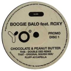 Boogie Balo Ft Roxy - Chocolate & Peanut Butter - Yo Recordings