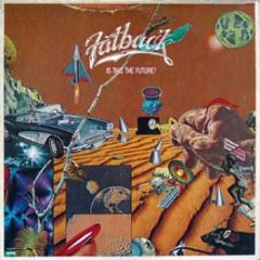Fatback - Is This The Future - Spring Records
