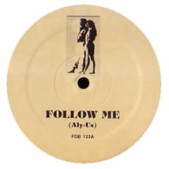 Aly-Us / Hard Drive / Raze - Follow Me / Deep Inside / Break 4 Love - Fdb 123