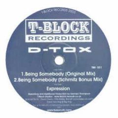 D Tox - Being Somebody - T Block Recordings