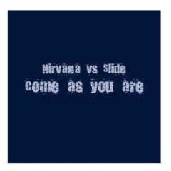 Nirvana Vs Slide - Come As You Are (Prog-Mix) - White Coburn