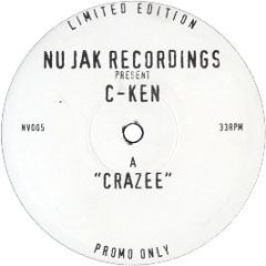 C-Ken - Crazee / I'Ll Be There - Nu Jak