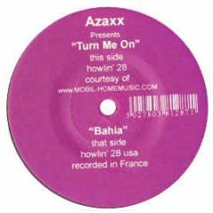 Azaxx - Turn Me On - Howlin