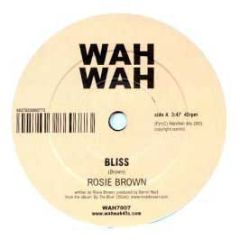 Rosie Brown - Bliss - Wahwah 45