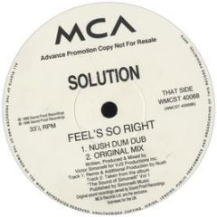 Solution - Feels So Right (Remix) - MCA