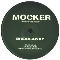 Mocker - Break Away - Breakaway