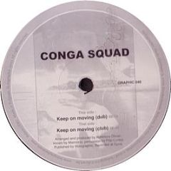 Conga Squad - Keep On Moving - Holographic 