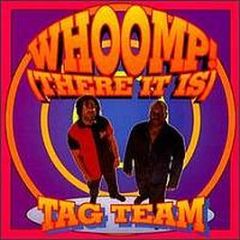 Tag Team - Whoomp There It Is (Album) - Bellmark