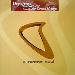 Deep Area  - Mad Love For Ya - Subliminal Soul