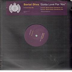 Serial Diva - Gotta Love For You - Ministry Of Sound