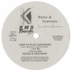 Reese & Santonio - The Sound / How To Play Our Music - KMS