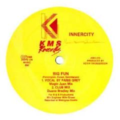 Inner City - Big Fun - KMS