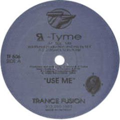 R Tyme - Use Me - Trance Fusion Blue