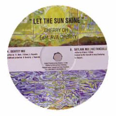 Cherry Oh - Let The Sun Shine - Identity Recordings