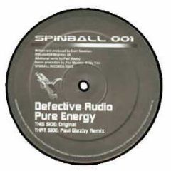 Defective Audio - Pure Energy - Spinball