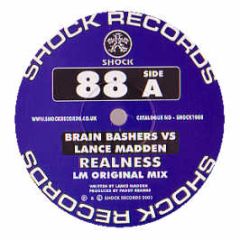 Brainbashers Vs Lance Madden - Realness - Shock Records
