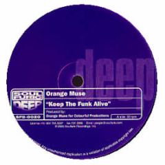 Orange Muse - Keep The Funk Alive - Soul Furic Deep