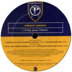 Robert Owens - I'Ll Be Your Friend - Perfecto