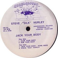 Steve Silk Hurley - Jack Your Body - Underground