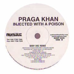 Praga Khan - Injected With A Poison (Remixes) - Nukleuz Classics