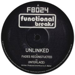 Unlinked - Fades Reconstructed - Functional Breaks