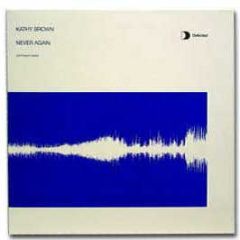 Kathy Brown - Never Again - Defected