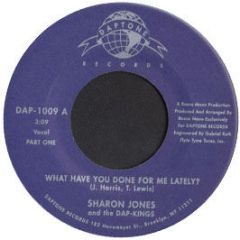 Sharon Jones & The Dap Kings - What Have You Done For Me Latley - Daptone Records