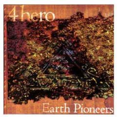 4 Hero - Earth Pioneers - Talkin Loud