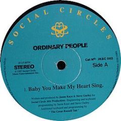 Ordinary People - Baby You Make My Heart Sing - Social Circles