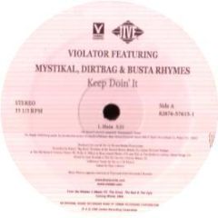 Violator - Keep Doin' It Ft Mystikal , Dirtbag , Busta Rhymes - Violator Records