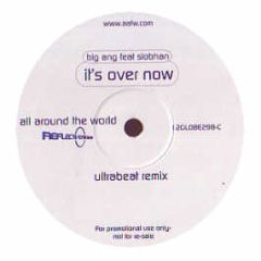 Big Ang Feat. Siobhan - It's Over Now - All Around The World