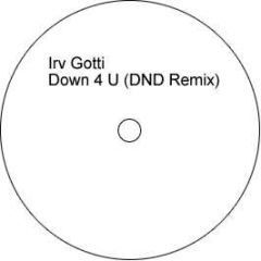 Irv Gotti - Down 4 U (Dnd Remix) - Ess Dub 1