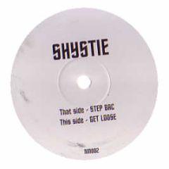 Shystie - Step Bac / Get Loose - Network