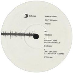 Mood Ii Swing - Can't Get Away (Remixes) (Disc 1) - Defected